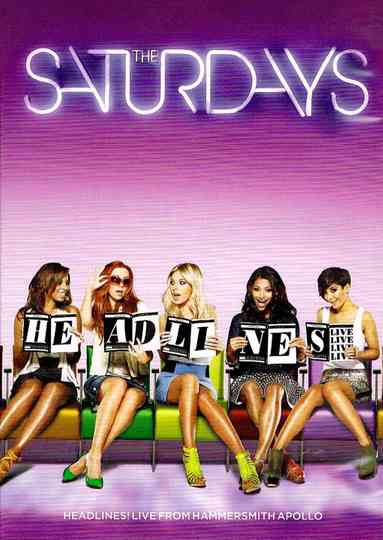 The Saturdays Headlines Live from the Hammersmith Apollo