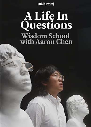 A Life In Questions Wisdom School with Aaron Chen Poster