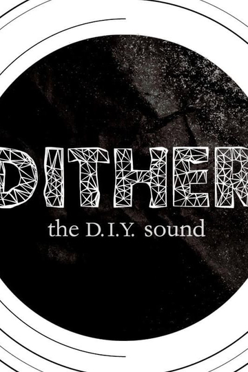 Dither The DIY Sound