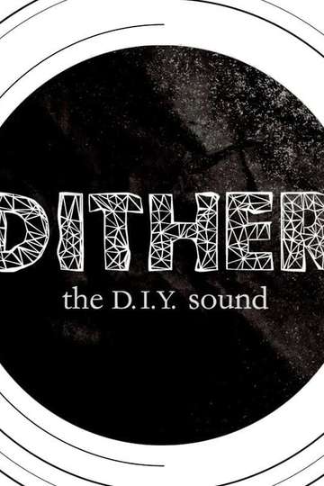 Dither The DIY Sound Poster