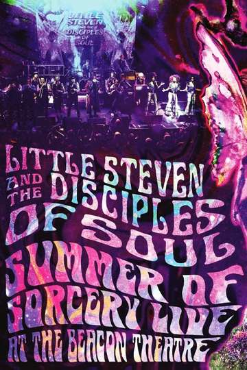 Little Steven and the Disciples of Soul Summer of Sorcery Live At The Beacon Theatre Poster