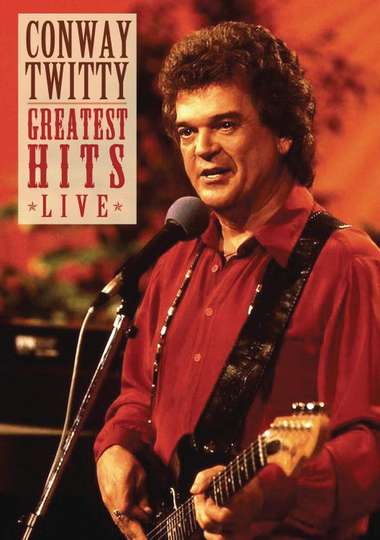Conway Twitty Greatest Hits Live