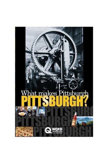 What Makes Pittsburgh Pittsburgh