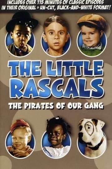 The Little Rascals The Pirates of Our Gang