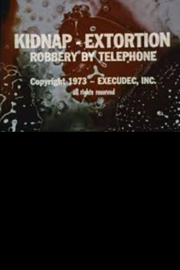 Kidnap  Extortion Robbery By Telephone Poster