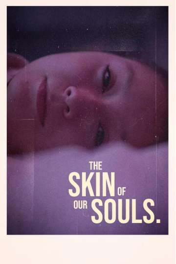 the skin of our souls Poster