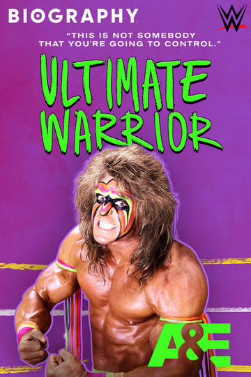 Biography: Ultimate Warrior Poster