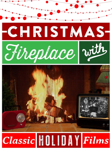 Christmas Fireplace Yule Log With Classic Holiday Films