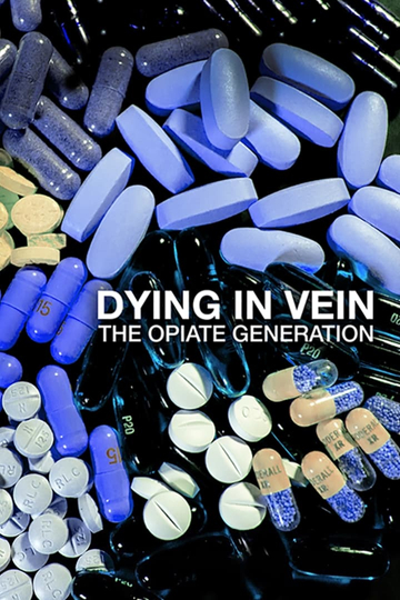 Dying in Vein The Opiate Generation