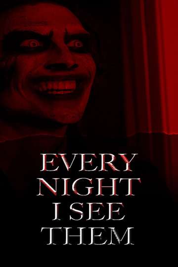 Every Night I See Them Poster