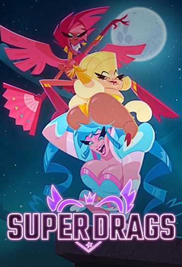 Super Drags