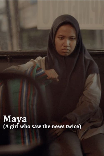 Maya A Girl Who Saw the News Twice