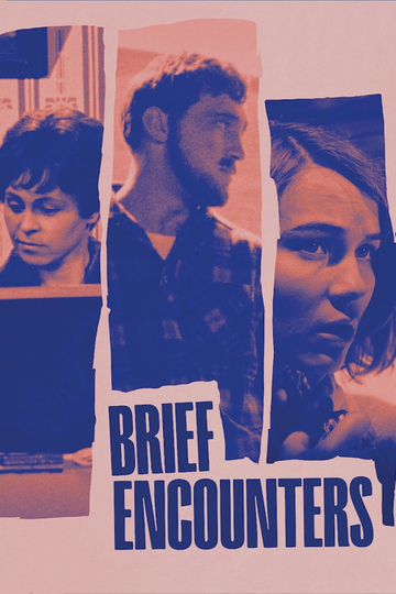 Brief Encounters