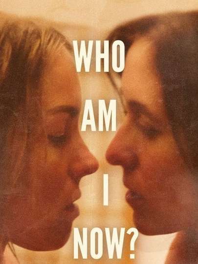 Who Am I Now Poster