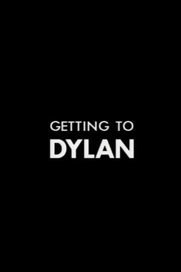 Getting to Dylan