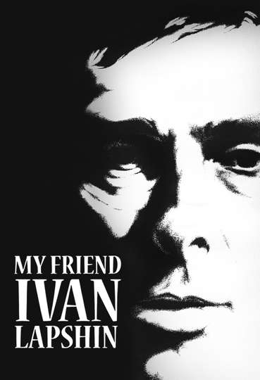 My Friend Ivan Lapshin Poster