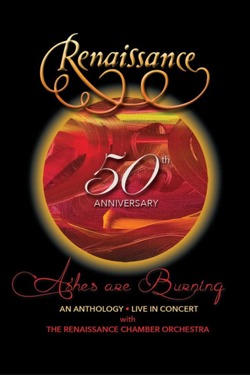 Renaissance - 50th Anniversary • Ashes are Burning • An Anthology • Live in Concert Poster