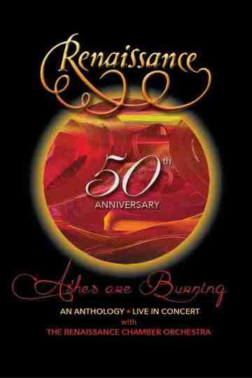 Renaissance - 50th Anniversary • Ashes are Burning • An Anthology • Live in Concert Poster