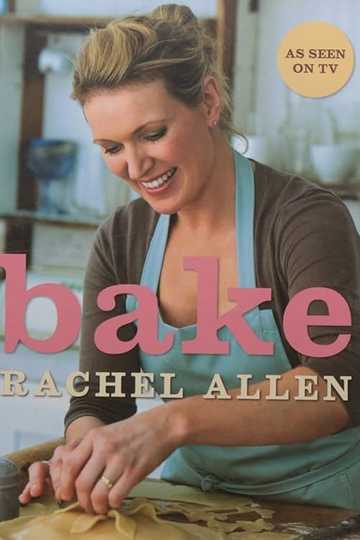 Rachel Allen: Bake!