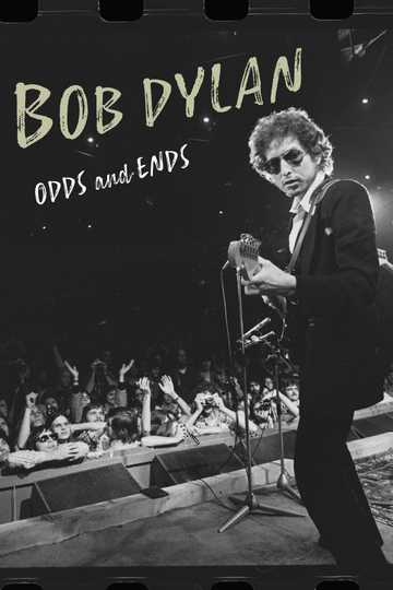 Bob Dylan: Odds and Ends Poster