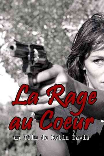 La rage au cœur Poster