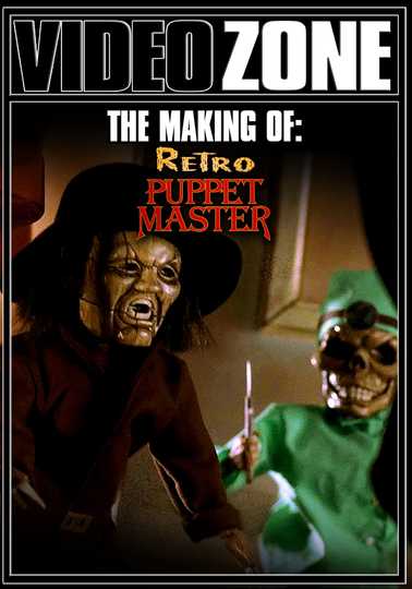 Videozone The Making of Retro Puppet Master