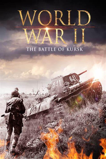 World War II: The Battle of Kursk