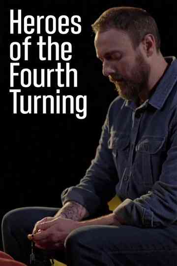 Heroes of the Fourth Turning