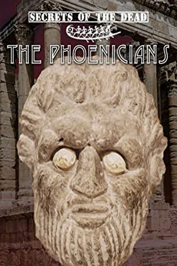 Secrets of the Dead The Phoenicians