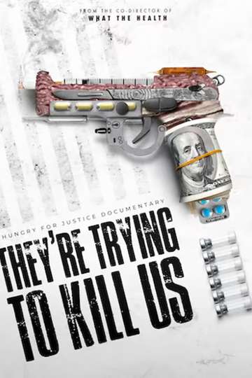 Theyre Trying To Kill Us Poster
