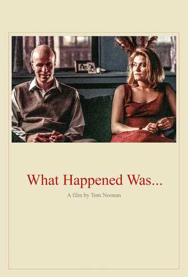What Happened Was... Poster