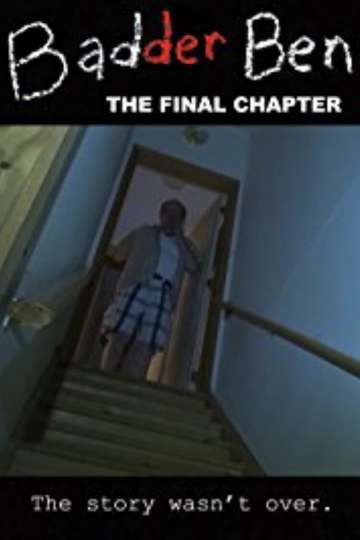 Badder Ben The Final Chapter Poster