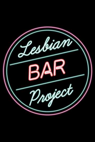 The Lesbian Bar Project Poster