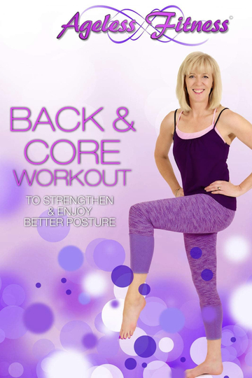 Ageless Fitness  Back  Core Workout To Strengthen  Enjoy Better Posture