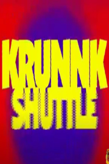 KRUNNK SHUTTLE