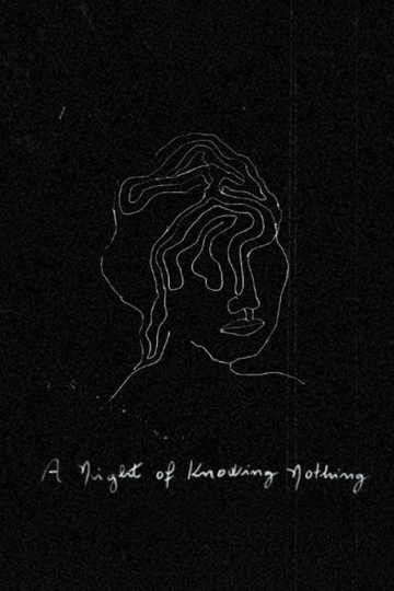 A Night of Knowing Nothing