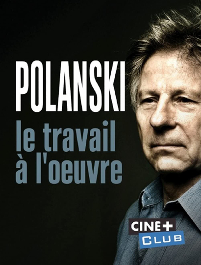 Polanski le travail à loeuvre