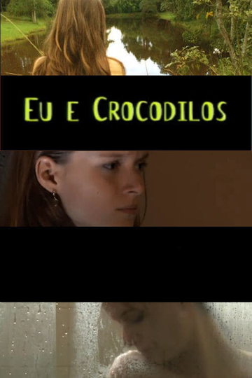 Me and the Crocodiles Poster