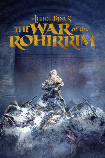 The Lord of the Rings: The War of the Rohirrim Poster