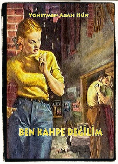 Ben Kahpe Değilim Poster