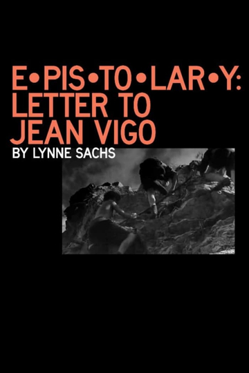 E•pis•to•lar•y: letter to Jean Vigo