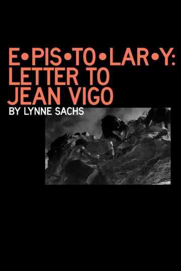 E•pis•to•lar•y: letter to Jean Vigo