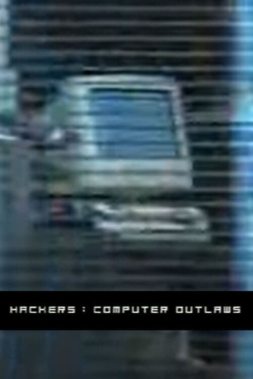 Hackers: Computer Outlaws Poster