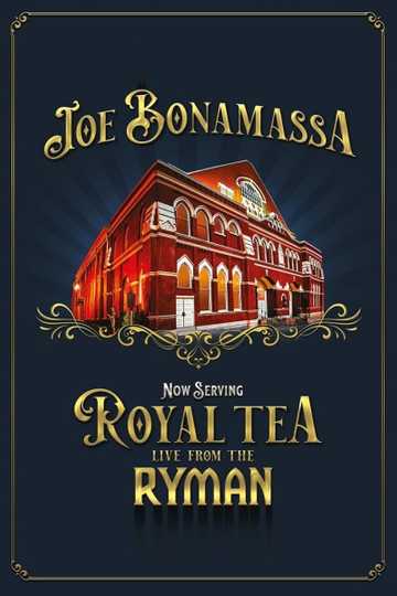 Joe Bonamassa - Now Serving Royal Tea Live from the Ryman Poster