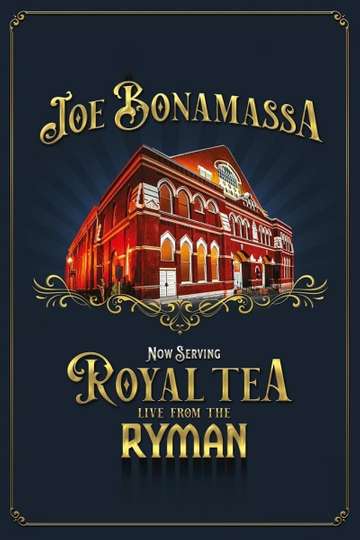 Joe Bonamassa - Now Serving Royal Tea Live from the Ryman Poster