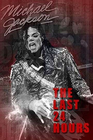 The Last 24 Hours Michael Jackson