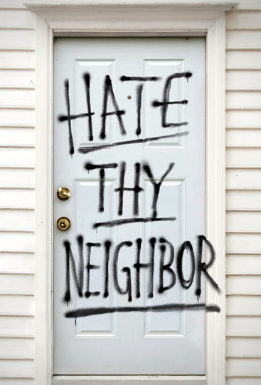 Hate Thy Neighbour