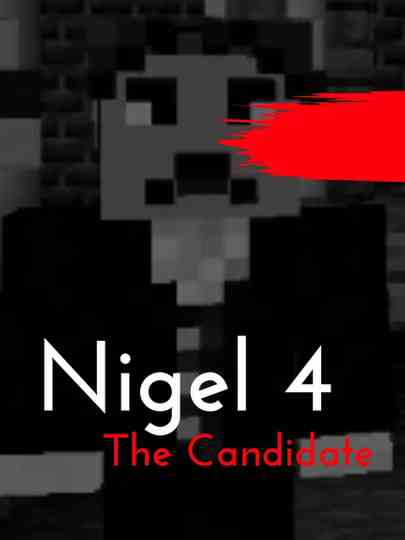 Nigel 4 The Candidate