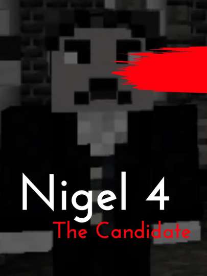 Nigel 4 The Candidate Poster