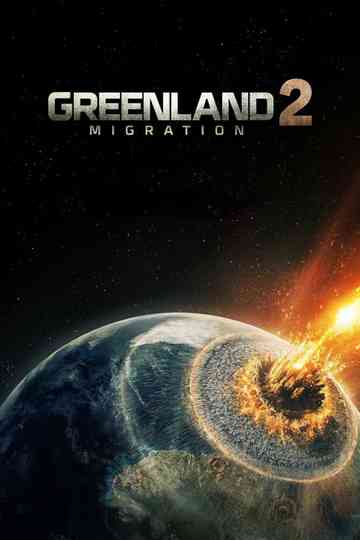 Greenland 2: Migration Poster